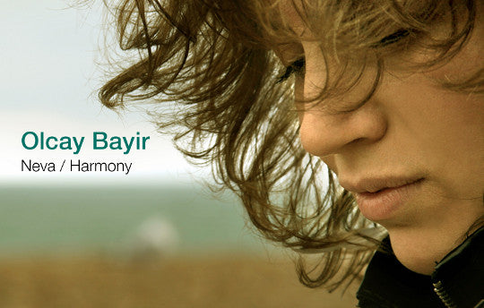 'Neva/Harmony' - The New Album By Olcay Bayir - World Music Network