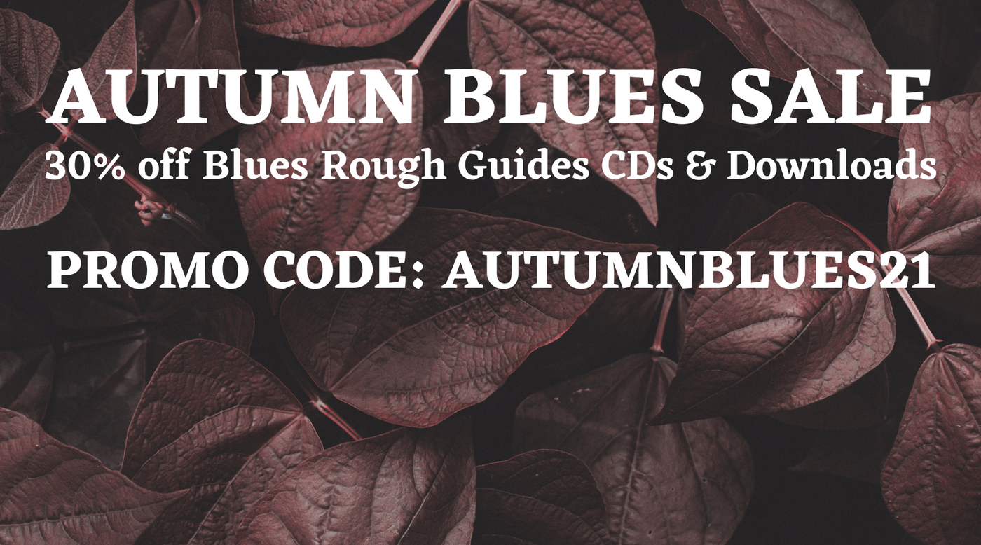 SALE - 30% off Blues Rough Guides - World Music Network