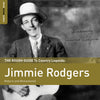 The Rough Guide To Country Legends: Jimmie Rodgers