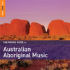 The Rough Guide To Australian Aboriginal Music (2nd Edition)