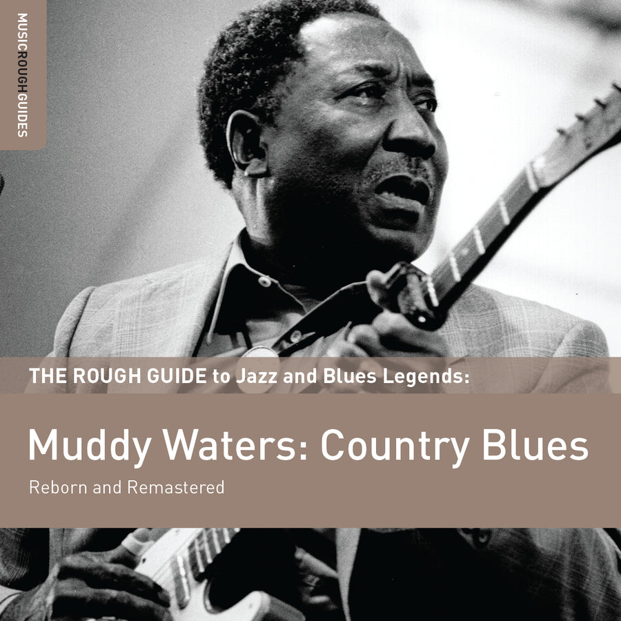 The Rough Guide To Muddy Waters: Country Blues