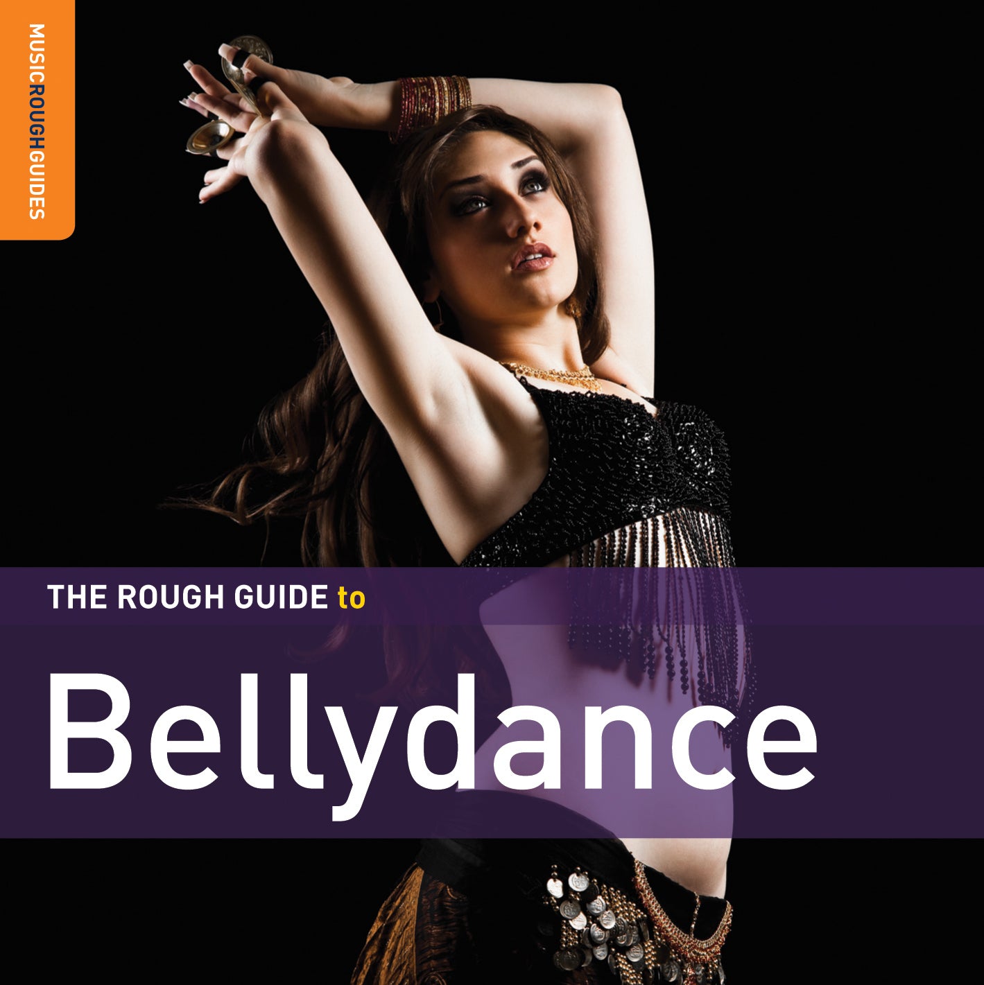 The Rough Guide To Bellydance (Second Edition)