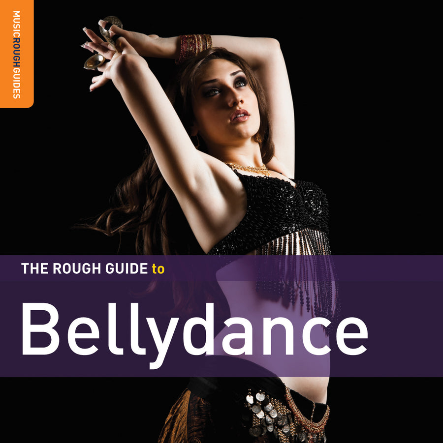 The Rough Guide To Bellydance (Second Edition)