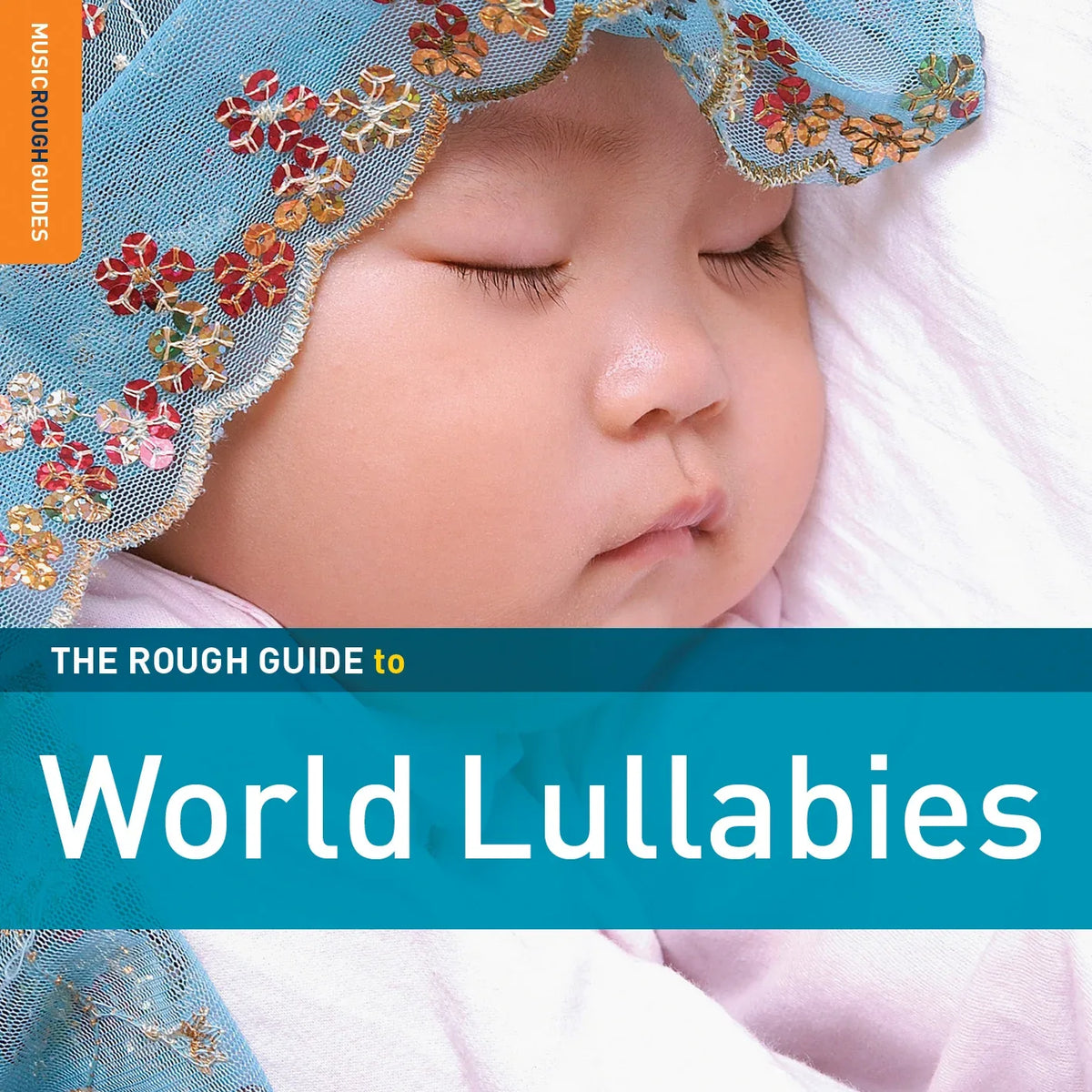 The Rough Guide To World Lullabies - World Music Network