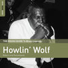 The Rough Guide To Blues Legends: Howlin' Wolf