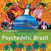 The Rough Guide To Psychedelic Brazil