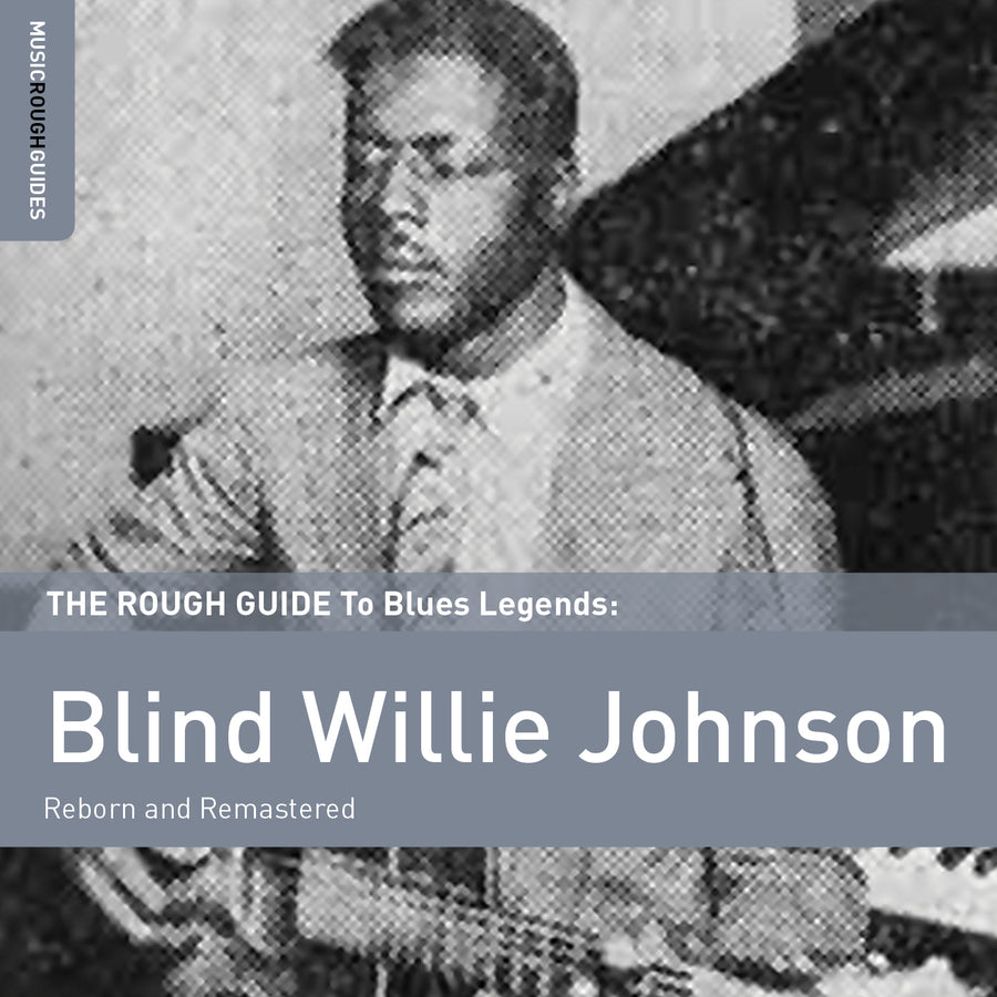 The Rough Guide To Blues Legends: Blind Willie Johnson