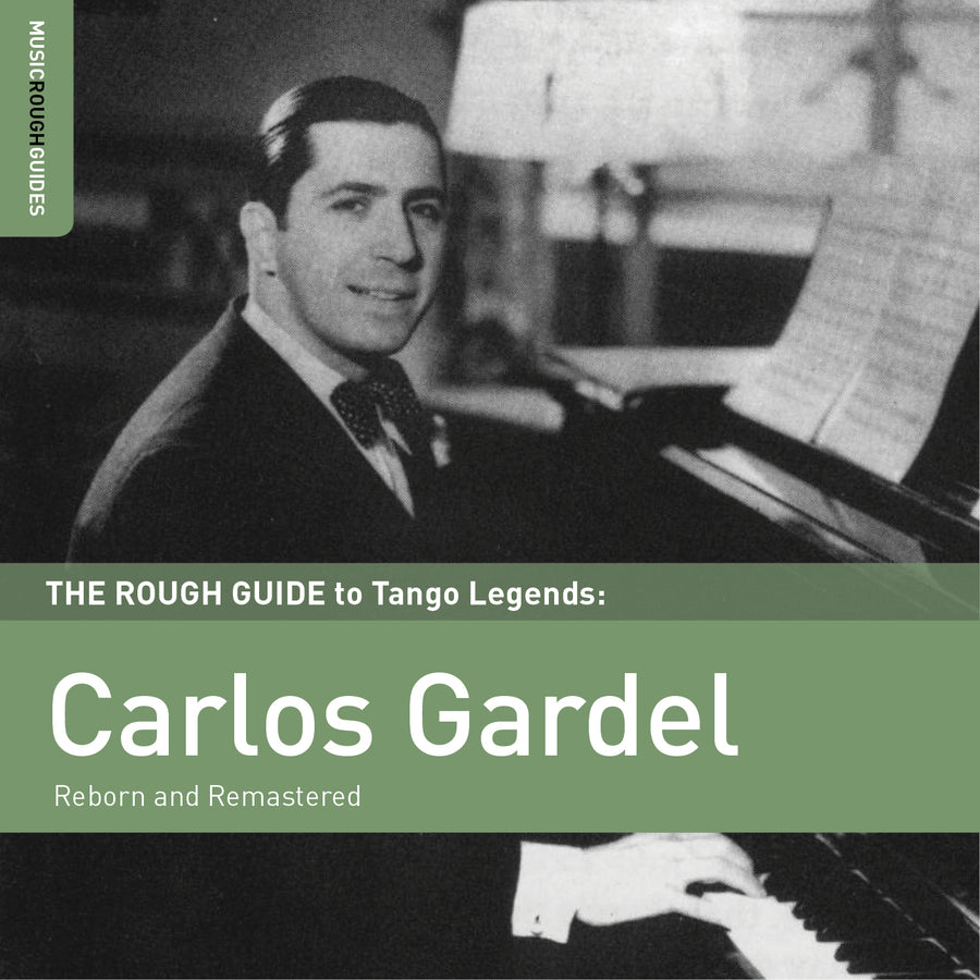 The Rough Guide To Tango Legends: Carlos Gardel