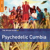The Rough Guide To Psychedelic Cumbia