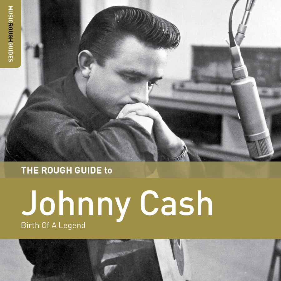 The Rough Guide To Johnny Cash: Birth of a Legend