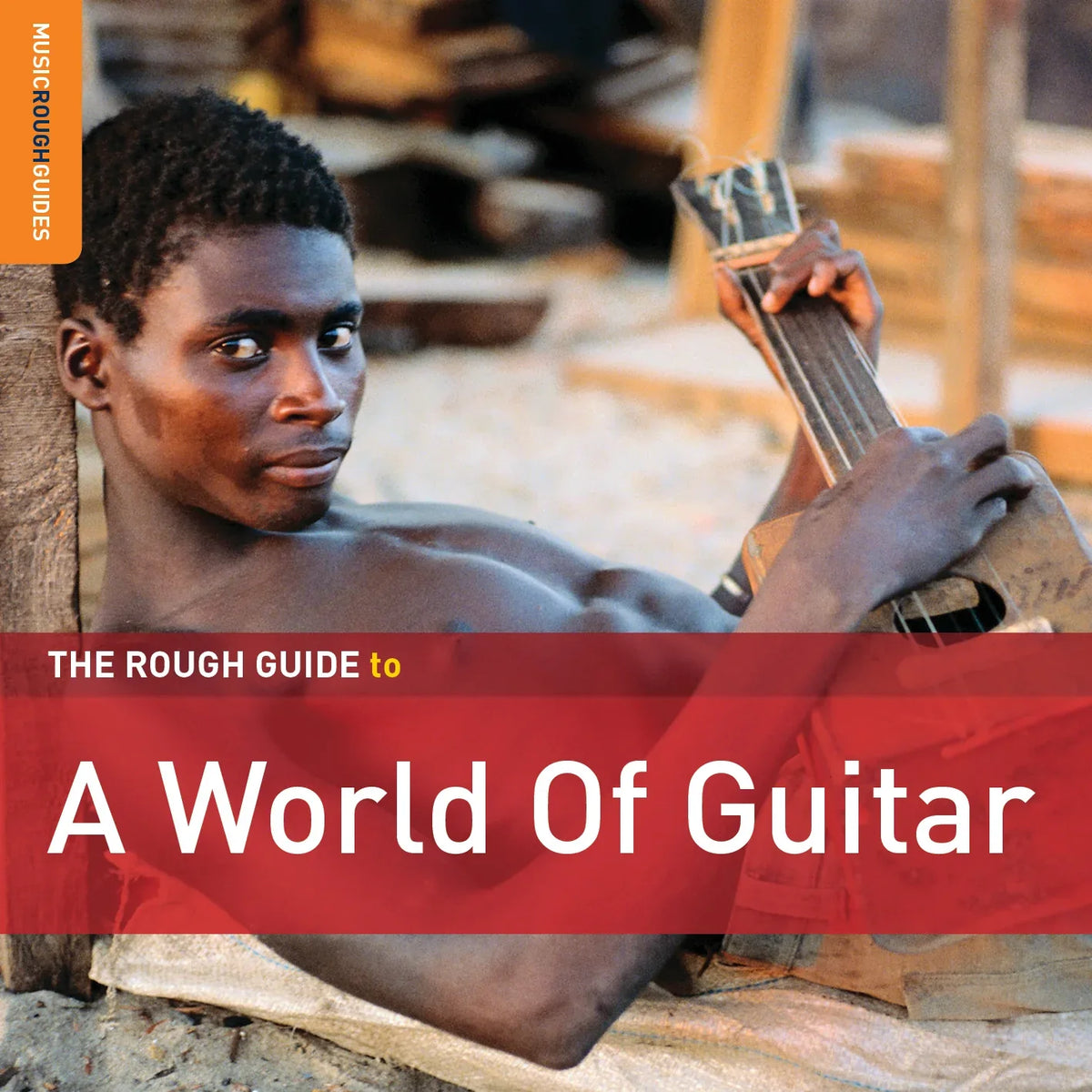 The Rough Guide To A World Of Guitar - World Music Network