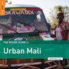 The Rough Guide To Urban Mali