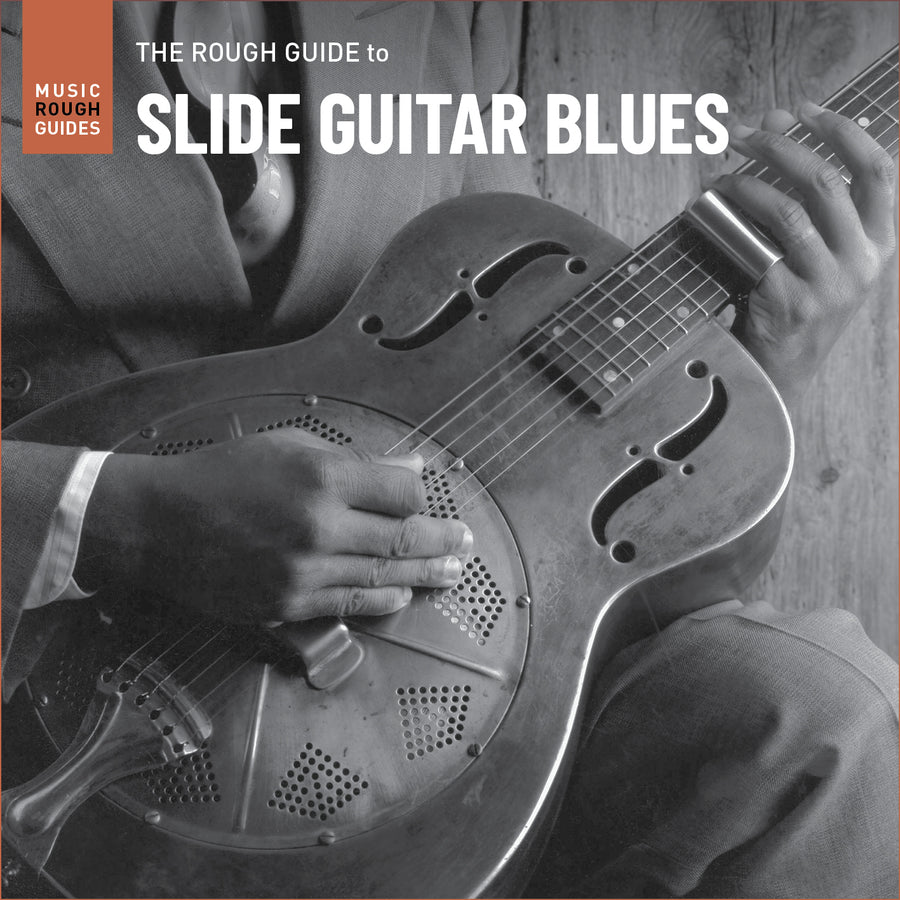 Rough Guide To Slide Guitar Blues