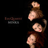 Eva Quartet / Minka